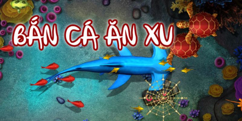 Bắn Cá Ăn Xu vin777: Thỏa Sức Đam Mê, Rinh Ngay Lộc Lớn