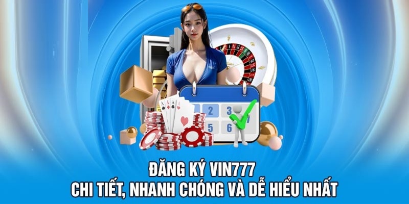 Đăng ký tham gia trò chơi slot có sẵn tại trò chơi slots trên Vin777