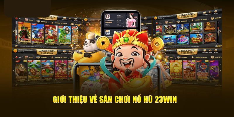 Khám phá sảnh game nổ hũ